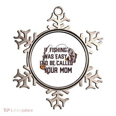 If Fishing Was Easy It'd Be Called Your Mom Funny Fish Meme Gift Ornament