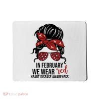 In February We Wear Red Chd Heart Disease Awareness Mousepad thumb 0