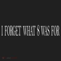 I Forget What 8 Was For Tumbler thumb 3