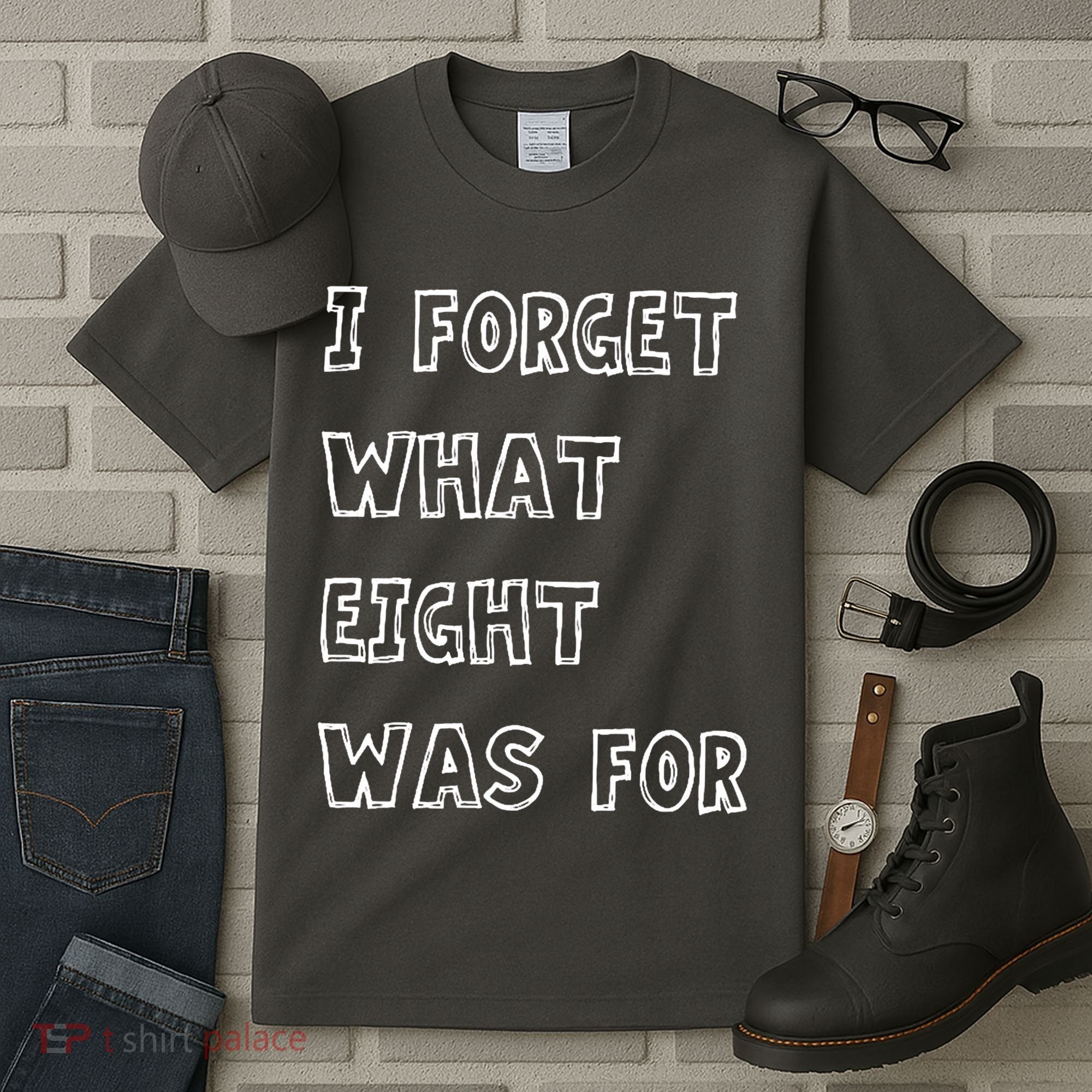 I Forget What Eight Was For Violent Femmes Kiss Off Tall T-Shirt
