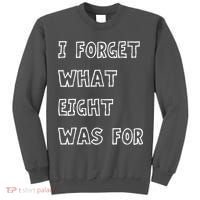 I Forget What Eight Was For Violent Femmes Kiss Off Tall Sweatshirt thumb 0
