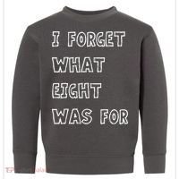 I Forget What Eight Was For Violent Femmes Kiss Off Toddler Sweatshirt thumb 0