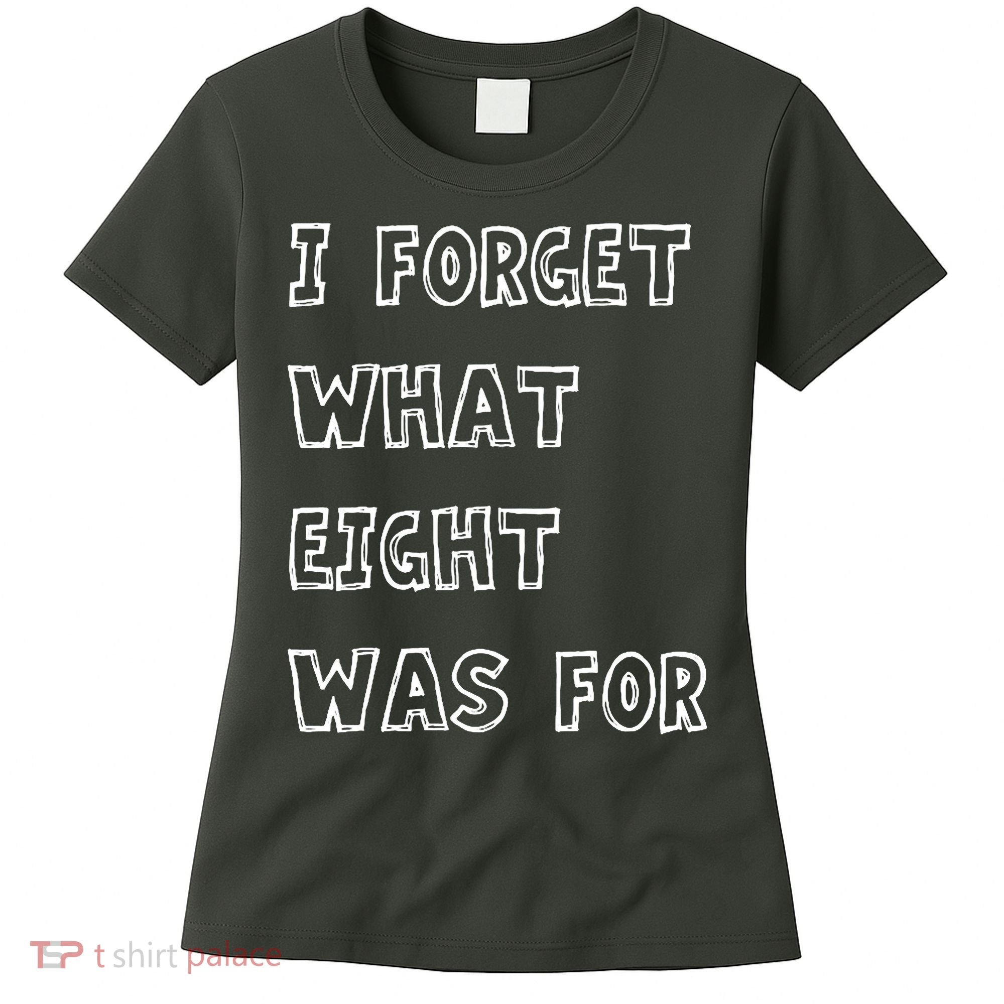 I Forget What Eight Was For Violent Femmes Kiss Off Women's T-Shirt