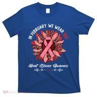 In February We Wear Red Funny Heart Disease Awareness Month Great Gift T-Shirt thumb 0