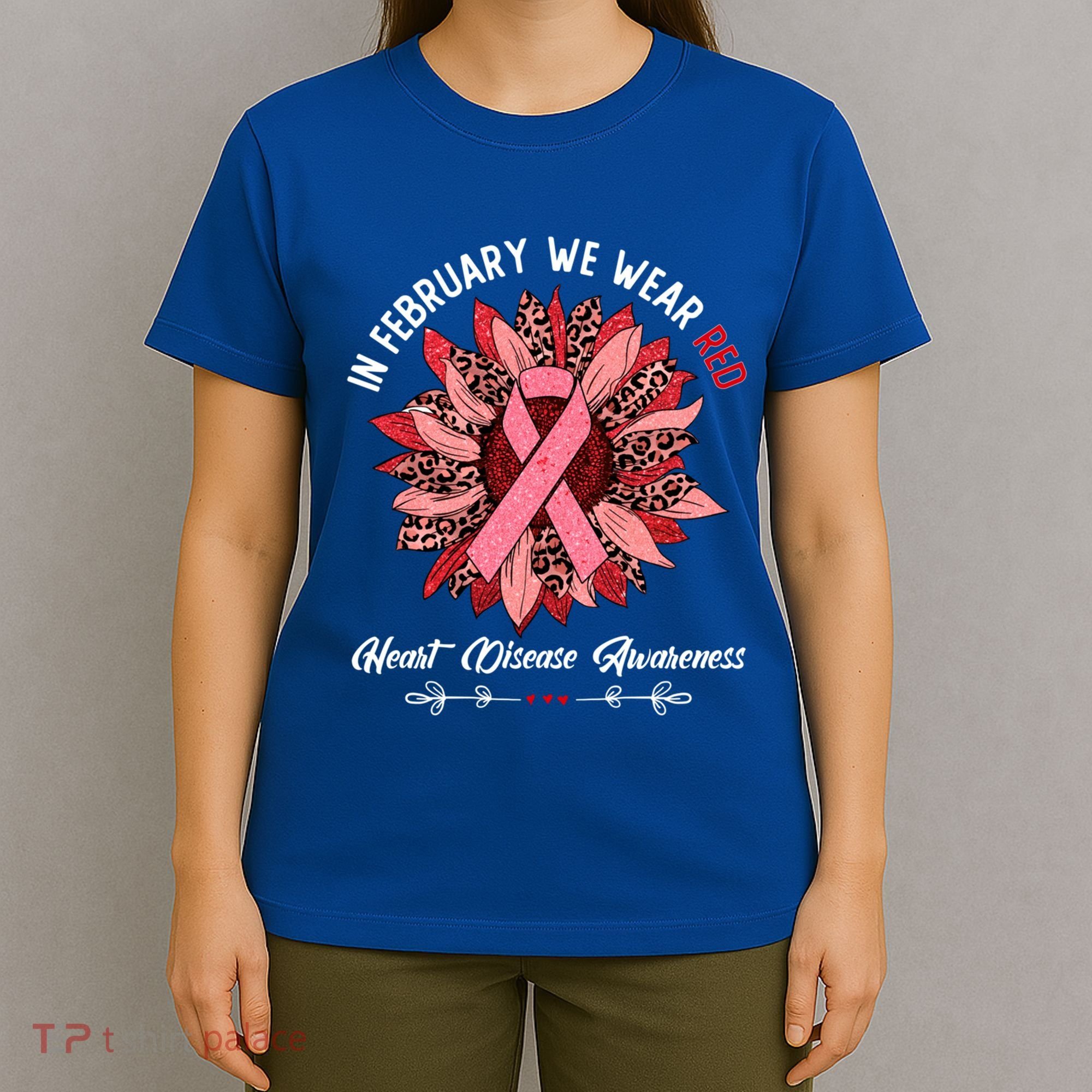 In February We Wear Red Funny Heart Disease Awareness Month Great Gift T-Shirt