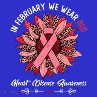 In February We Wear Red Funny Heart Disease Awareness Month Great Gift T-Shirt thumb 7