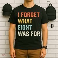 I Forget What 8 Was For T-Shirt thumb 6