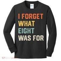I Forget What 8 Was For Kids Long Sleeve Shirt thumb 0