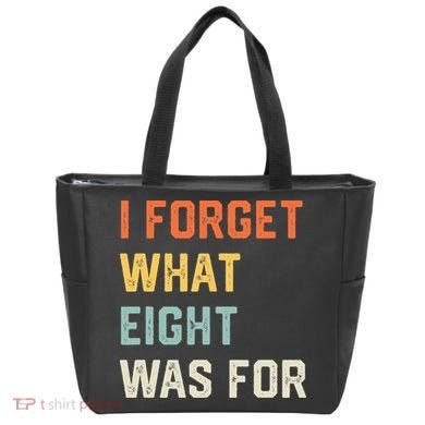 I Forget What 8 Was For Tote Bag