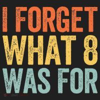 I Forget What 8 Was For Women's Sweatshirt thumb 2