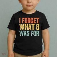 I Forget What 8 Was For Toddler T-Shirt thumb 2