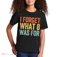 I Forget What 8 Was For Kids T-Shirt thumb 2