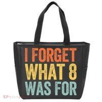 I Forget What 8 Was For Tote Bag thumb 0