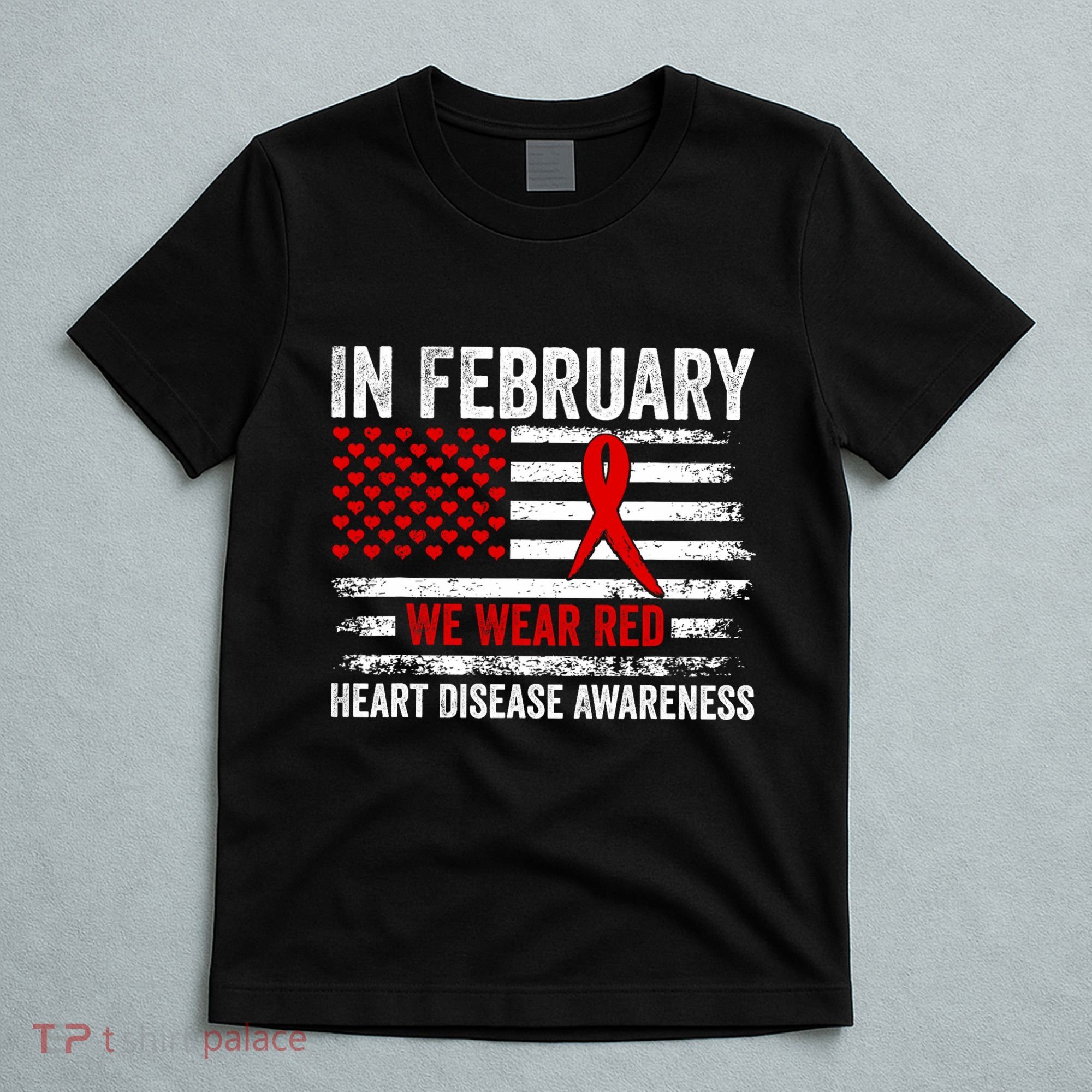 In February We Wear Red Heart Disease Awareness Month T-Shirt
