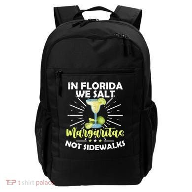 In Florida We Salt Margaritas Not Sidewalks Winter Gift Backpack