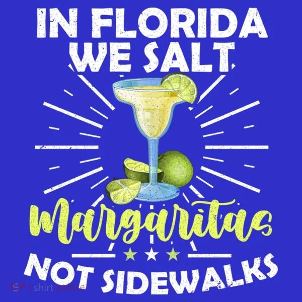 In Florida We Salt Margaritas Not Sidewalks Winter Gift Hoodie