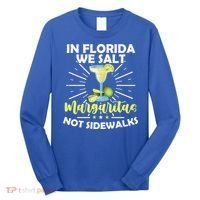 In Florida We Salt Margaritas Not Sidewalks Winter Gift Long Sleeve Shirt thumb 0