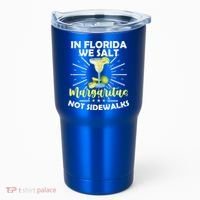 In Florida We Salt Margaritas Not Sidewalks Winter Gift Tumbler thumb 0