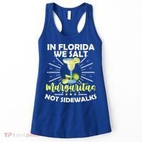 In Florida We Salt Margaritas Not Sidewalks Winter Gift Women's Tank Top thumb 0