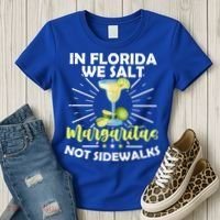 In Florida We Salt Margaritas Not Sidewalks Winter Gift Women's T-Shirt thumb 3