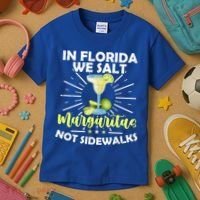 In Florida We Salt Margaritas Not Sidewalks Winter Gift Kids T-Shirt thumb 3