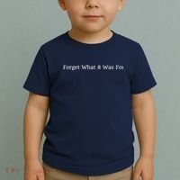 I Forget What 8 Was For Toddler T-Shirt thumb 2