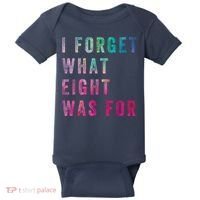 I Forget What 8 Was For Funny Saying Baby Bodysuit thumb 0