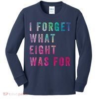 I Forget What 8 Was For Funny Saying Kids Long Sleeve Shirt thumb 0