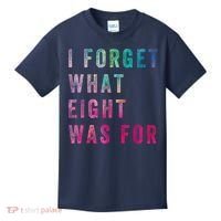 I Forget What 8 Was For Funny Saying Kids T-Shirt thumb 0