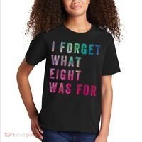 I Forget What 8 Was For Funny Saying Kids T-Shirt thumb 2