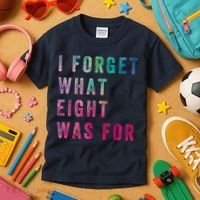 I Forget What 8 Was For Funny Saying Kids T-Shirt thumb 3