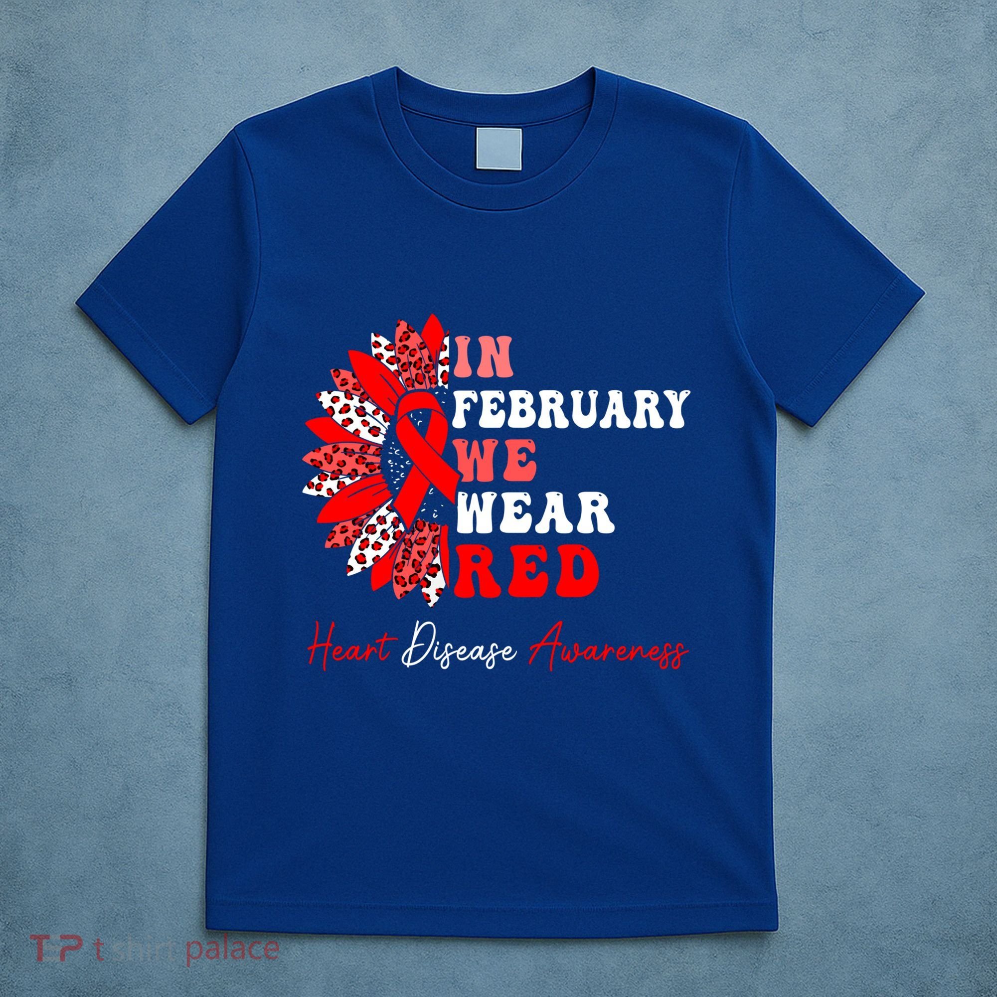 In February We Wear Red Heart Disease Awareness Red Ribbon Meaningful Gift T-Shirt