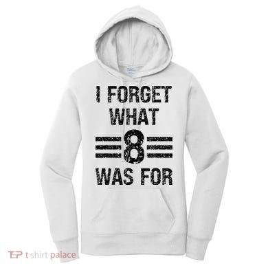 I Forget What 8 Was For Vintage Women's Hoodie
