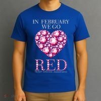 In February We Go Red Heart Disease Awareness Health Month Gift T-Shirt thumb 3