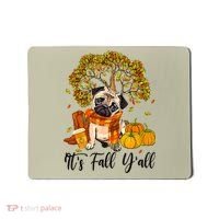 It's Fall Y'all Pug Dog Pumpkin Autumn Thanksgiving Mousepad thumb 0