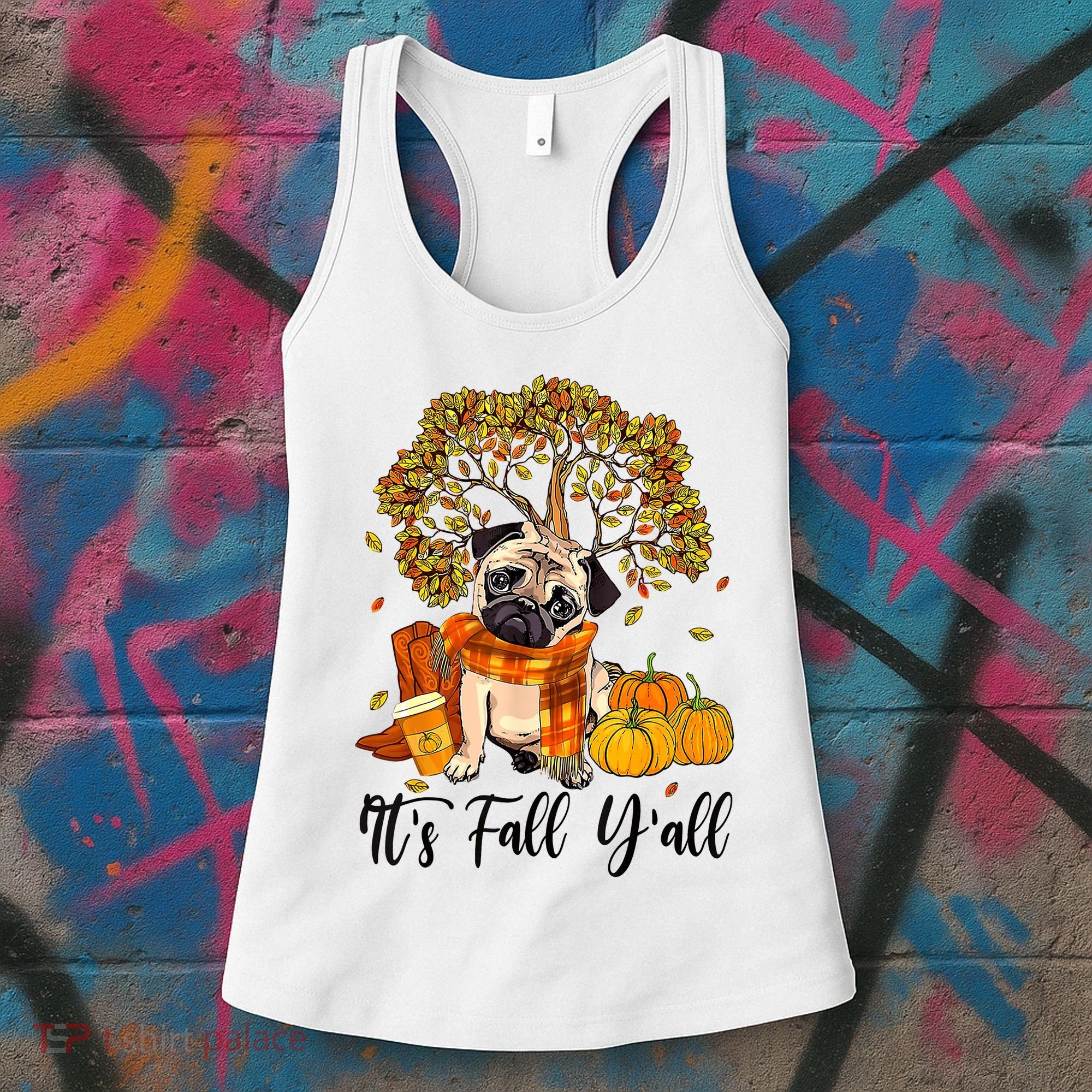 It's Fall Y'all Pug Dog Pumpkin Autumn Thanksgiving Women's Tank Top