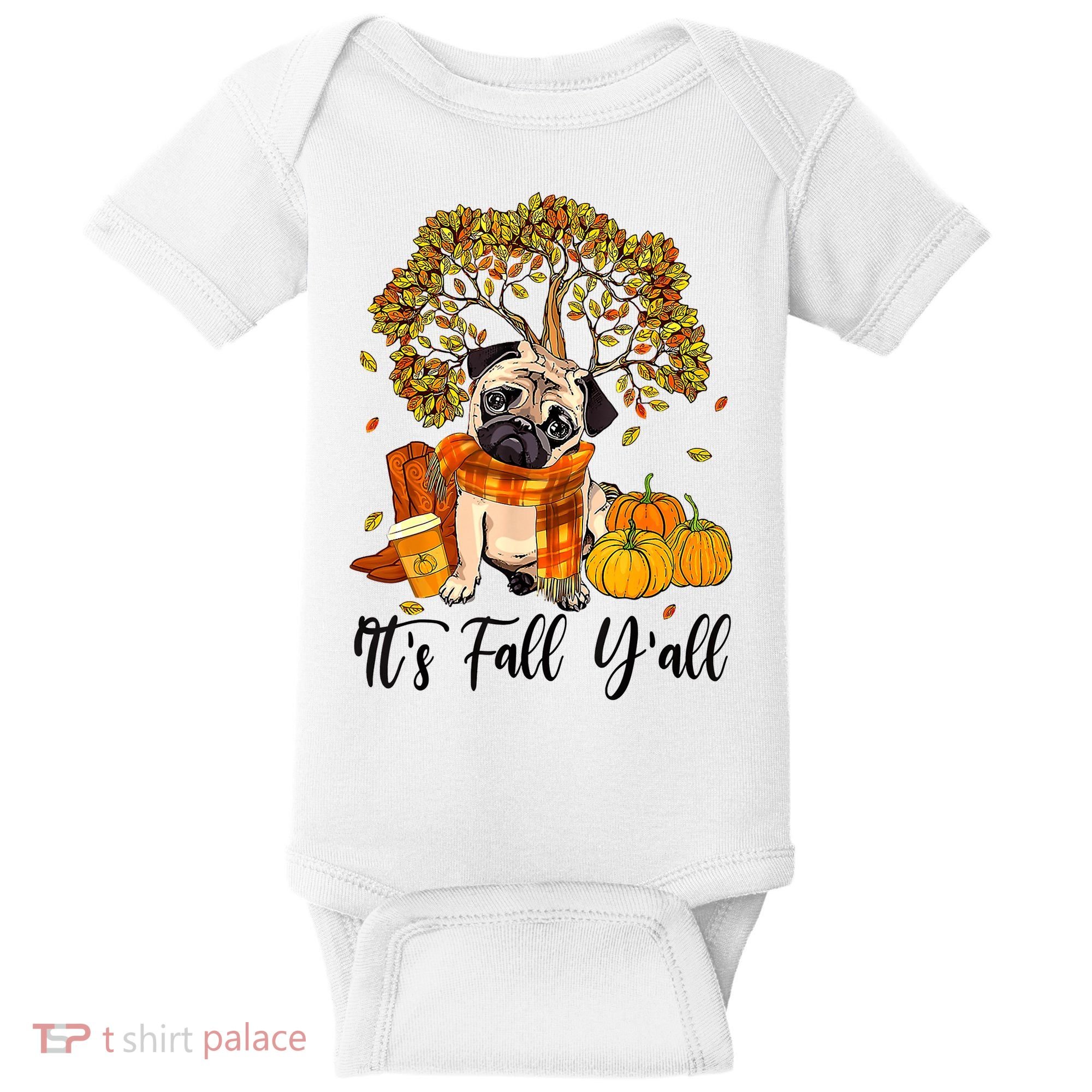 It's Fall Y'all Pug Dog Pumpkin Autumn Thanksgiving Baby Bodysuit