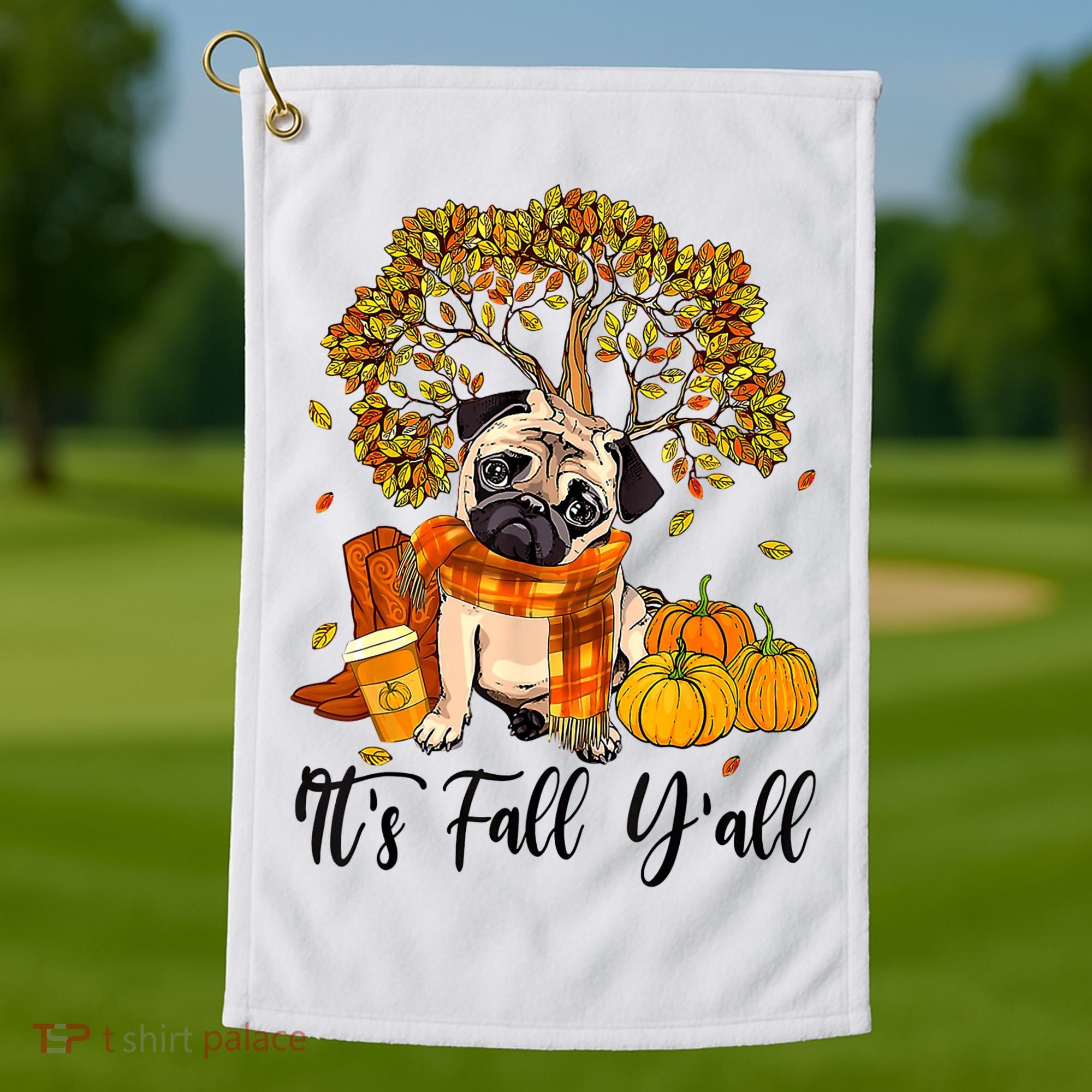 It's Fall Y'all Pug Dog Pumpkin Autumn Thanksgiving Golf Towel