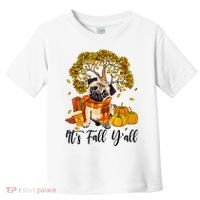 It's Fall Y'all Pug Dog Pumpkin Autumn Thanksgiving Toddler T-Shirt thumb 0