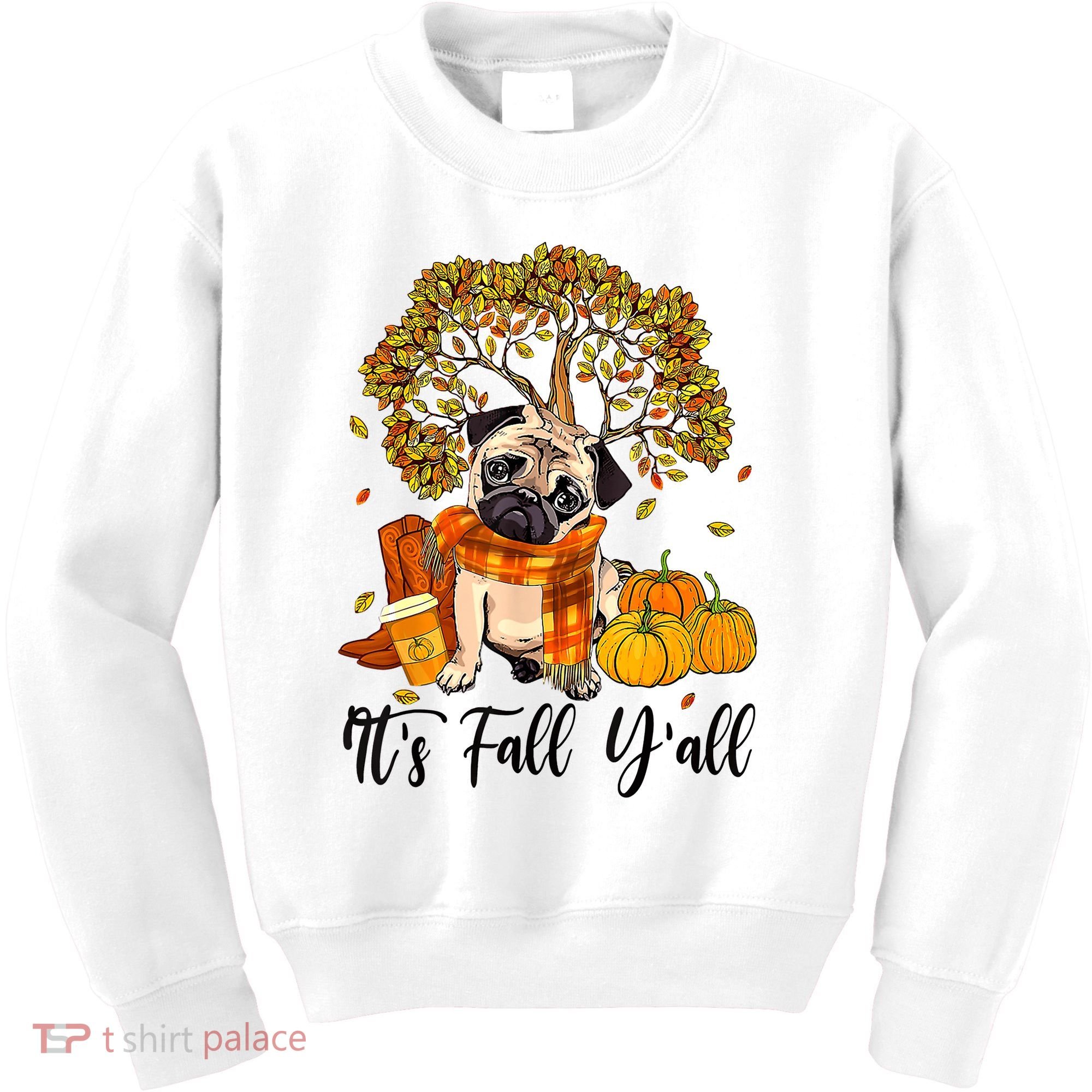 It's Fall Y'all Pug Dog Pumpkin Autumn Thanksgiving Kids Sweatshirt