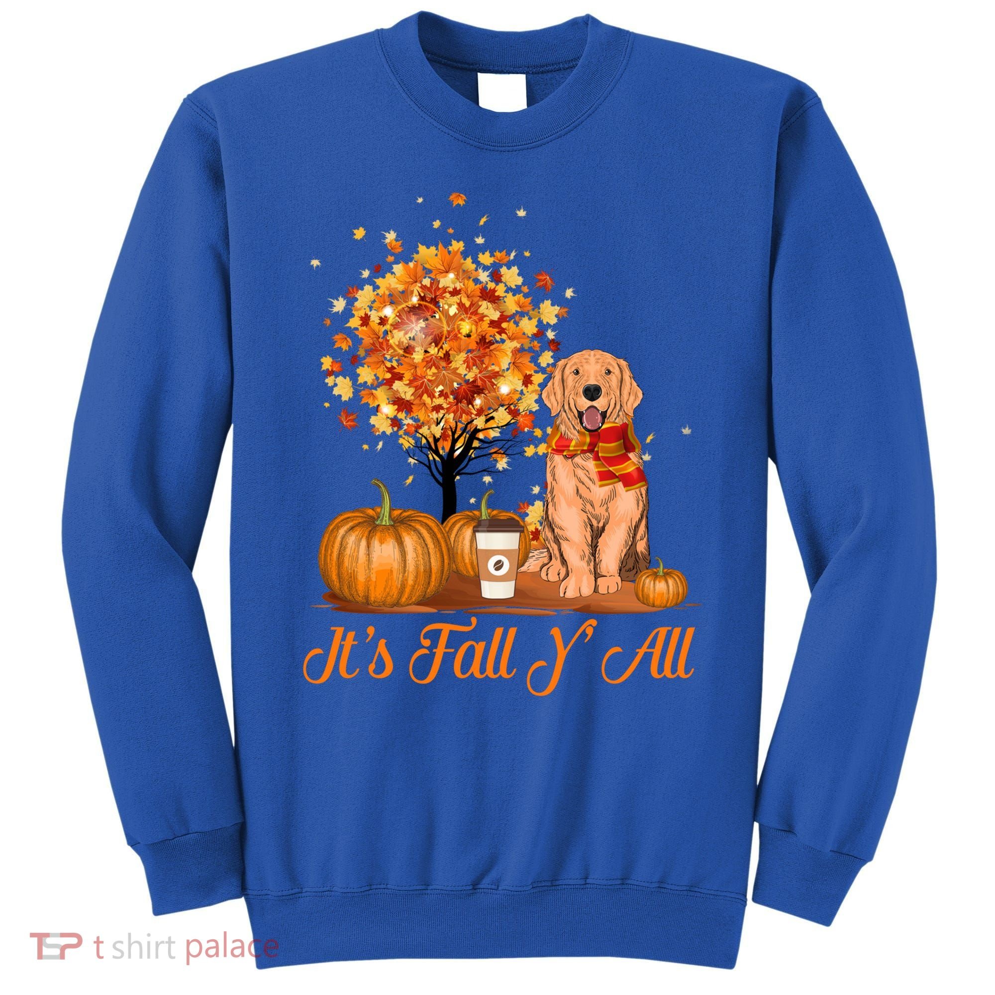 It's Fall Y'all Golden Retriever Dog Halloween Thanksgiving Cool Gift Sweatshirt