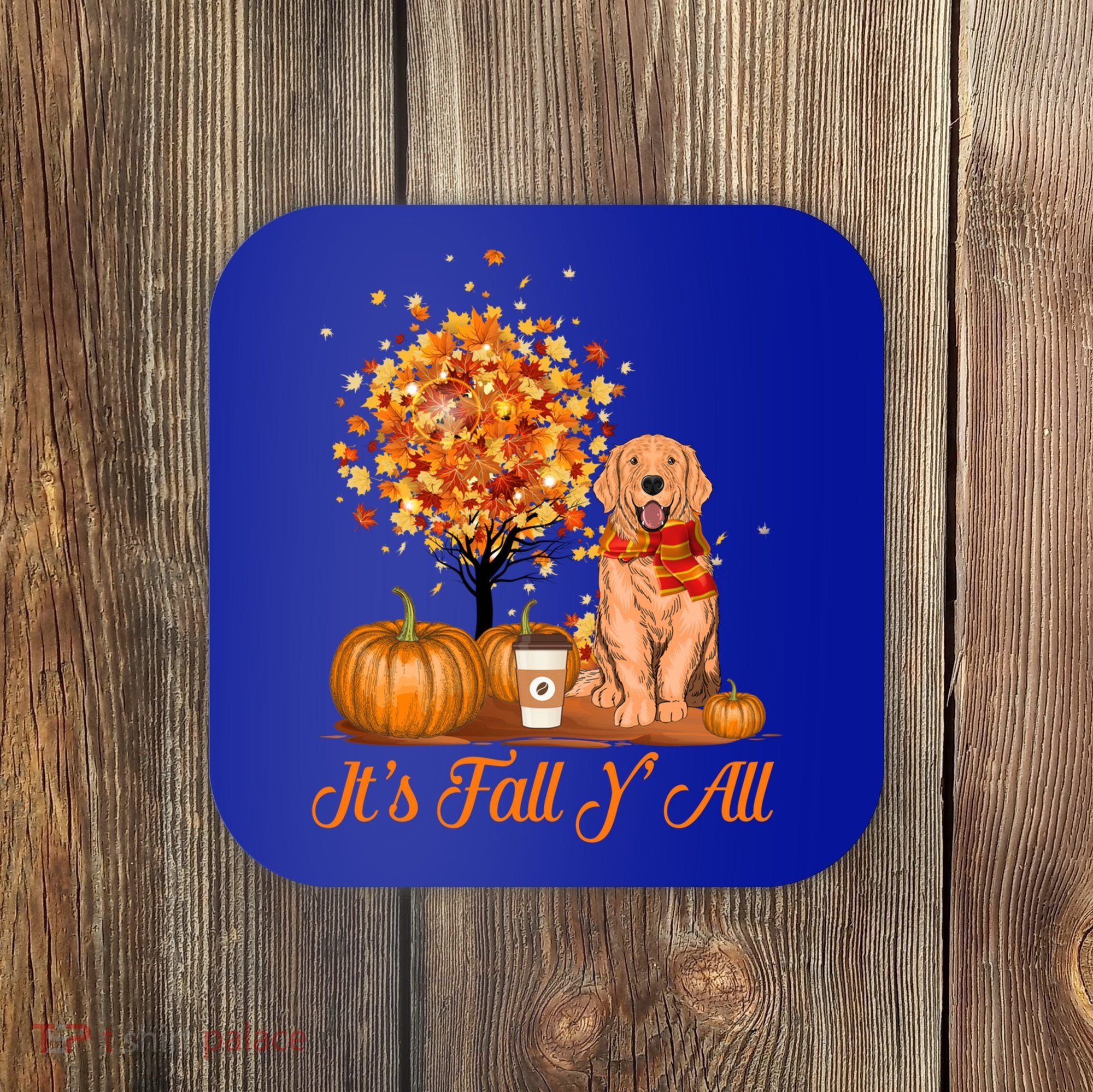 It's Fall Y'all Golden Retriever Dog Halloween Thanksgiving Cool Gift Coaster