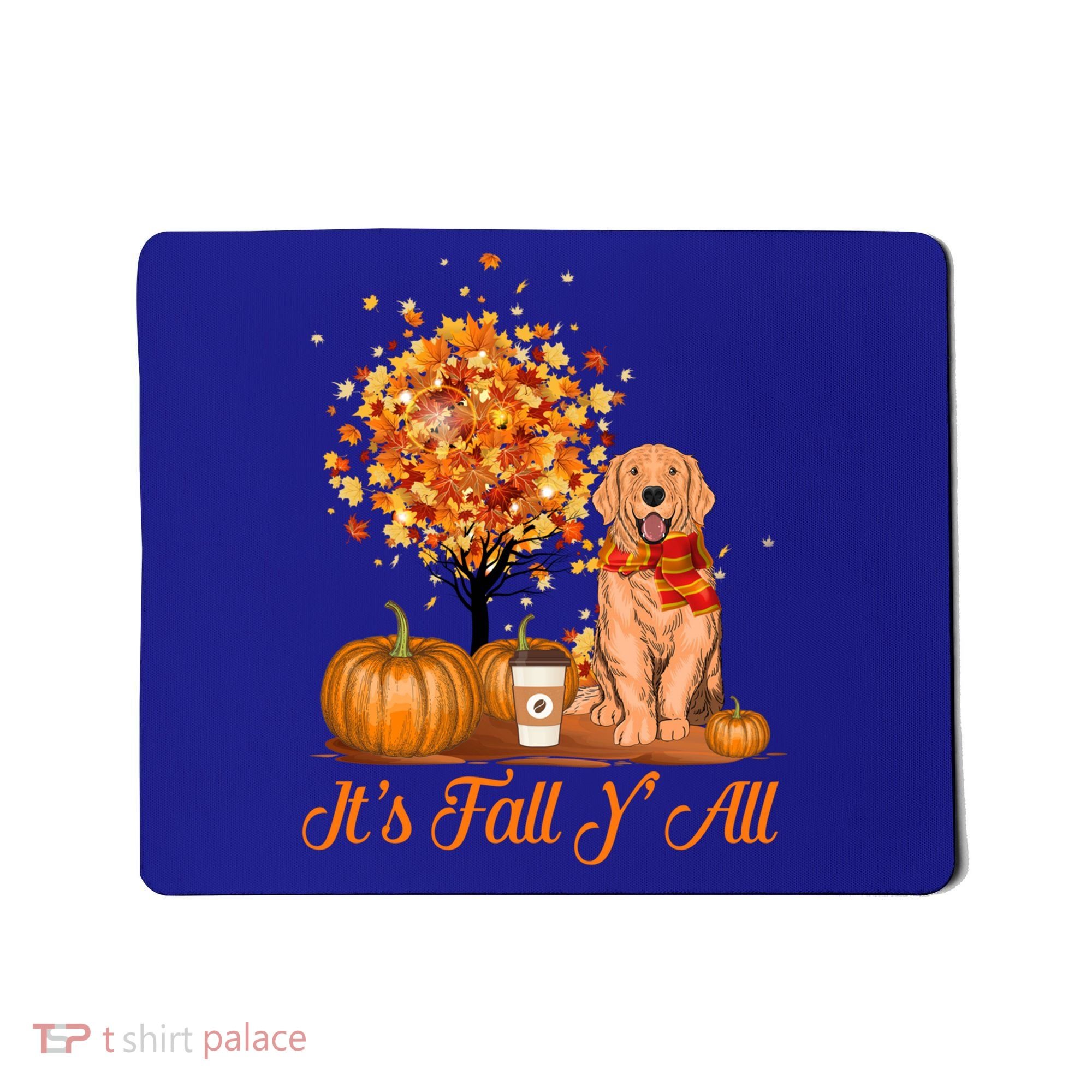 It's Fall Y'all Golden Retriever Dog Halloween Thanksgiving Cool Gift Mousepad