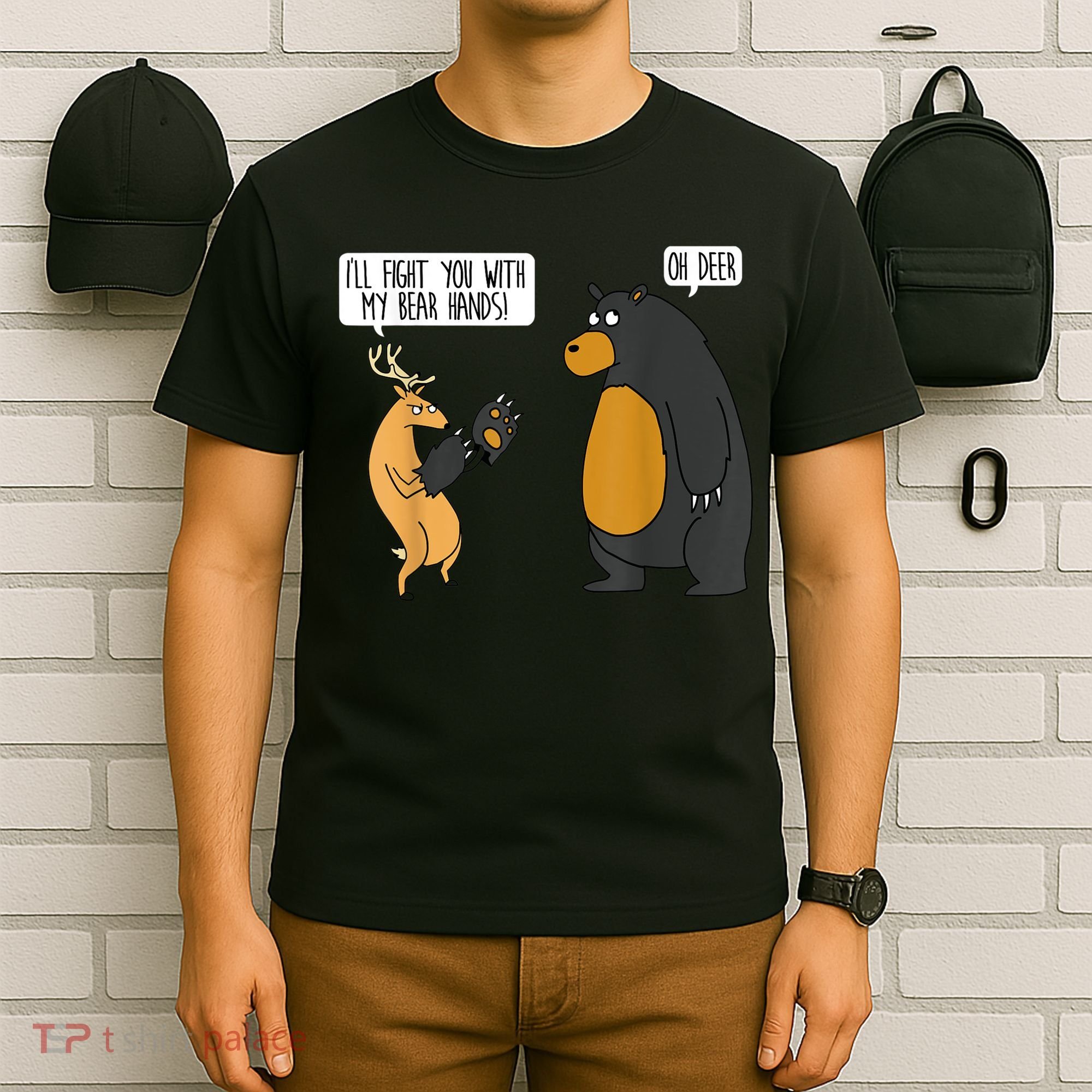I'll Fight You With My Bear Hands Oh Deer Tee Funny Meme T-Shirt