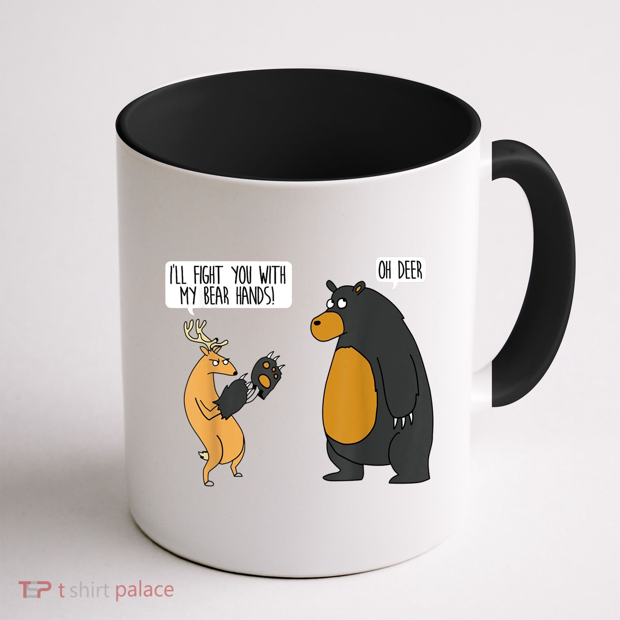 I'll Fight You With My Bear Hands Oh Deer Tee Funny Meme Coffee Mug