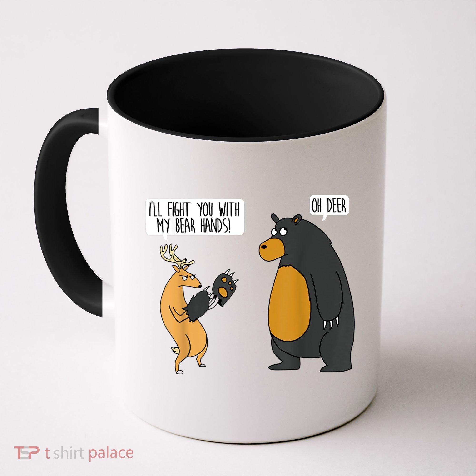 I'll Fight You With My Bear Hands Oh Deer Tee Funny Meme Coffee Mug