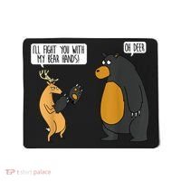 I'll Fight You With My Bear Hands Oh Deer Tee Funny Meme Mousepad thumb 0