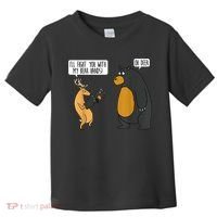 I'll Fight You With My Bear Hands Oh Deer Tee Funny Meme Toddler T-Shirt thumb 0