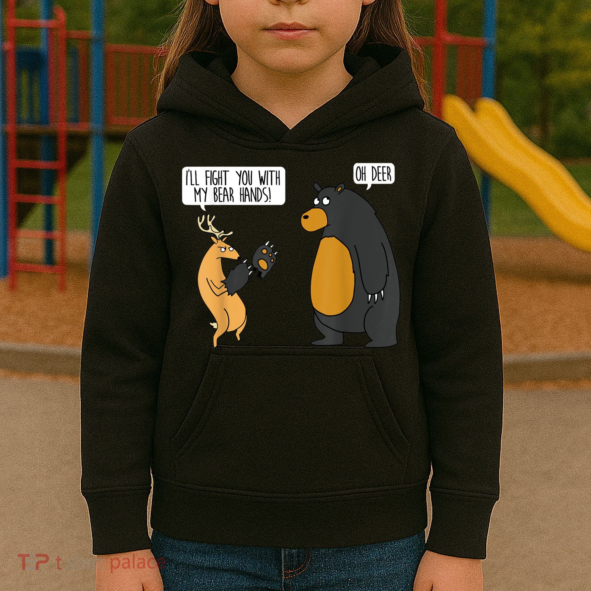 I'll Fight You With My Bear Hands Oh Deer Tee Funny Meme Kids Hoodie