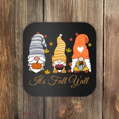 It's Fall Y'all Cute Gnomes Coaster